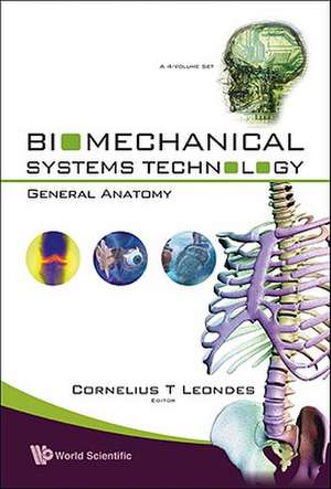 Biomechanical Systems Technology, Volume 3: Muscular Skeletal Systems de Cornelius T. Leondes