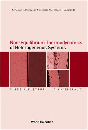 Non-Equilibrium Thermodynamics of Heterogeneous Systems de Signe Kjelstrup