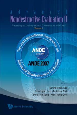 Advanced Nondestructive Evaluation II - Proceedings of the International Conference on Ande 2007 - Volume 2 [With CDROM]: Alternative Private Strategies and Public Policies de Seung-seok Lee