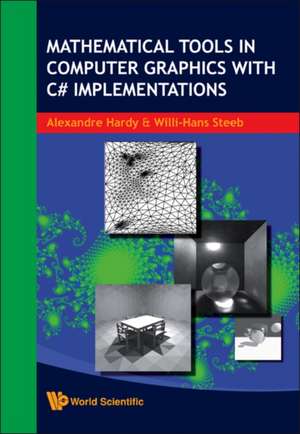 Mathematical Tools in Computer Graphics with C# Implementations de Alexandre Hardy