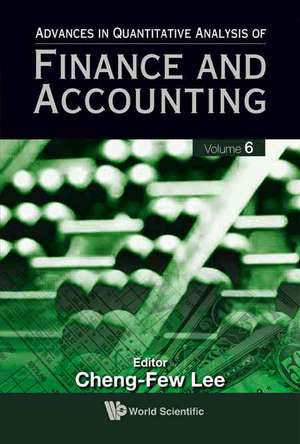 Advances in Quantitative Analysis of Finance and Accounting, Volume 6 de Cheng-Few Lee