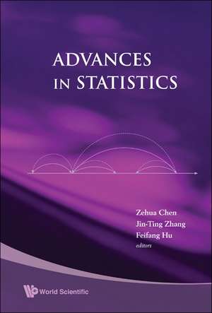 Advances in Statistics: Proceedings of the Conference in Honor of Professor Zhidong Bai on His 65th Birthday de Zehua Chen