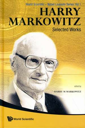 Harry Markowitz: Selected Works de Harry M Markowitz