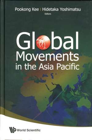 Global Movements in the Asia Pacific de Pookong Kee