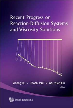 Recent Progress on Reaction-Diffusion Systems and Viscosity Solutions de Yihong Du