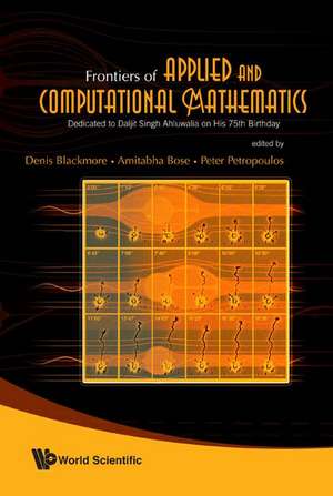 Frontiers of Applied and Computational Mathematics de Denis Blackmore