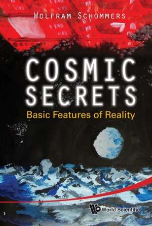 Cosmic Secrets de Wolfram Schommers