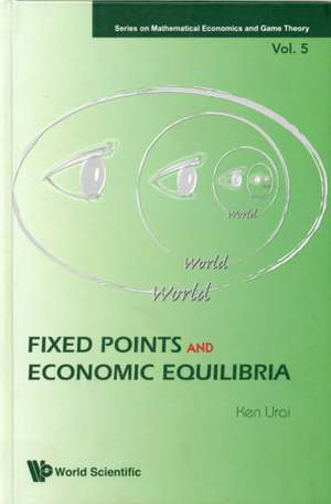 Fixed Points and Economic Equilibria de Ken Urai