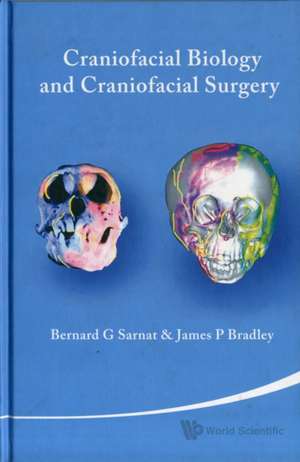 Craniofacial Biology and Craniofacial Surgery de Bernard G. Sarnat