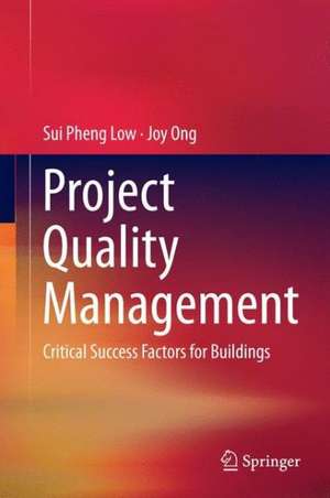 Project Quality Management: Critical Success Factors for Buildings de Sui Pheng Low