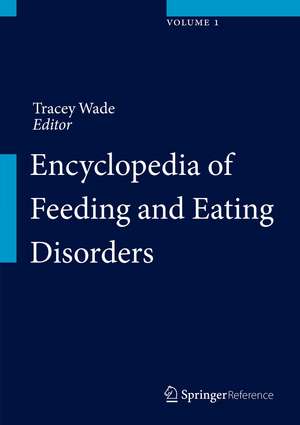 Encyclopedia of Feeding and Eating Disorders de Tracey Wade