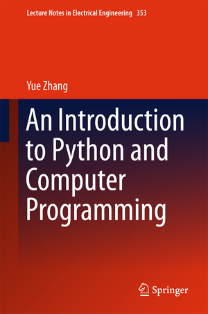 An Introduction to Python and Computer Programming de Yue Zhang