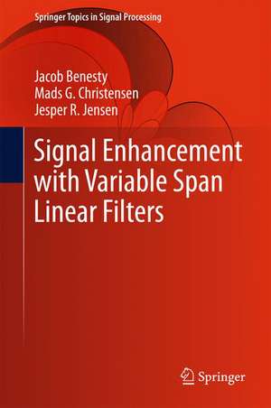 Signal Enhancement with Variable Span Linear Filters de Jacob Benesty