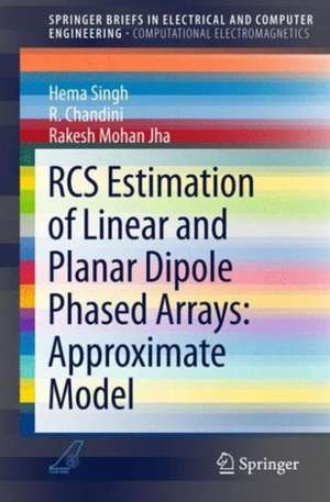 RCS Estimation of Linear and Planar Dipole Phased Arrays: Approximate Model de Hema Singh