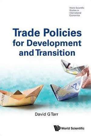 Trade Policies for Development and Transition de David G Tarr