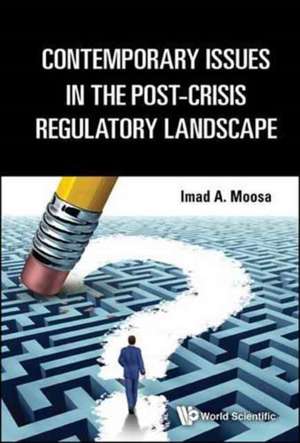 Contemporary Issues in the Post-Crisis Regulatory Landscape de Imad A. Moosa