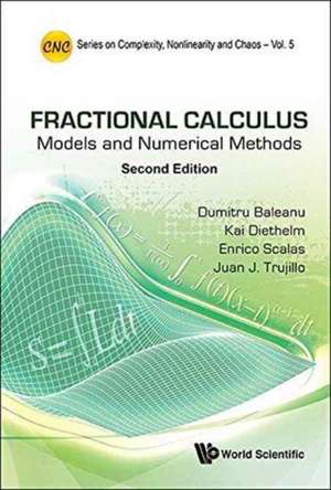 Fractional Calculus: Models and Numerical Methods (Second Edition) de Dumitru Baleanu