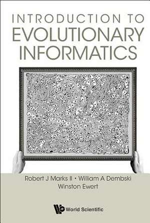 INTRODUCTION TO EVOLUTIONARY INFORMATICS de William A Dembski & W Robert J Marks Ii