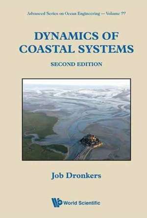 DYNAMIC COASTAL SYS (2ND ED) de Job Dronkers