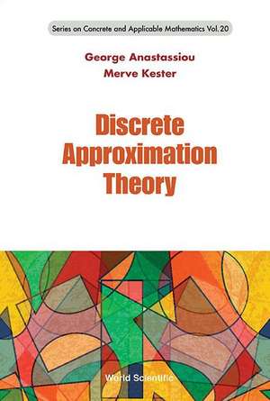 DISCRETE APPROXIMATION THEORY de George A Anastassiou & Merve Kester