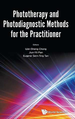 PHOTOTHERAPY & PHOTODIAGNOSTIC METHODS FOR THE PRACTITIONER de Jiun Yit Pan & Sern Tin Wei Sheng Chong