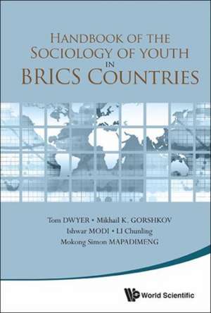 HANDBOOK OF THE SOCIOLOGY OF YOUTH IN BRICS COUNTRIES de Mikhail Gorshkov Ishwar Modi Tom Dwyer