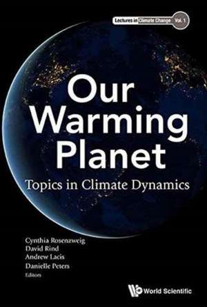 OUR WARMING PLANET de David Rind Andrew L Cynthia Rosenzweig