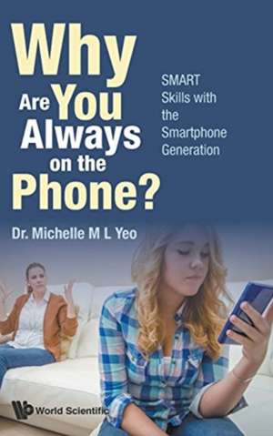 WHY ARE YOU ALWAYS ON THE PHONE? de Michelle Mei Ling Yeo