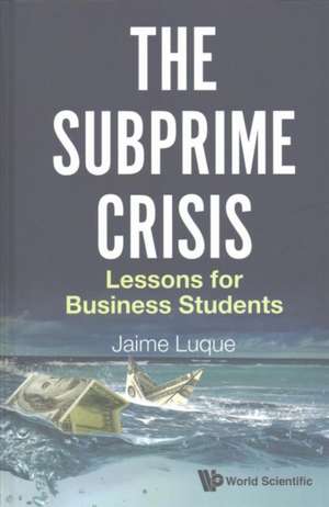 SUBPRIME CRISIS, THE de Jaime Luque