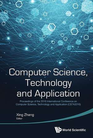 COMPUTER SCIENCE, TECHNOLOGY AND APPLICATION de Xing Zhang