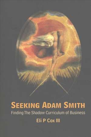 SEEKING ADAM SMITH de Eli P Cox Iii