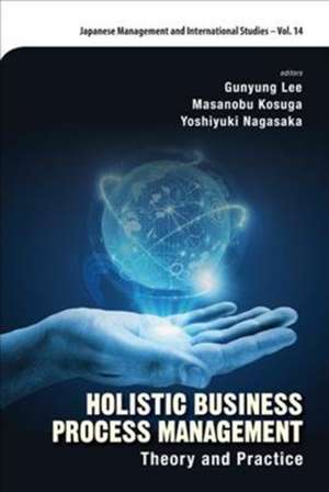 HOLISTIC BUSINESS PROCESS MANAGEMENT de Masanobu Kosuga & Yoshiyuki Gunyung Lee