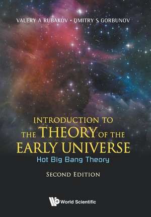 INTRO THEO EARLY UNIVER (2ND ED) de Valery A Rubakov & Dmitry S Gorbunov