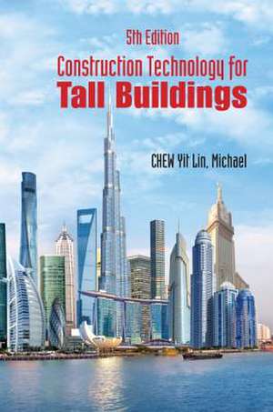 CONSTRUCT TECH TALL BLDG (5TH ED) de Michael Yit Lin Chew