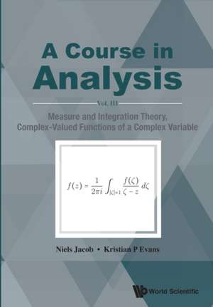 COURSE IN ANALYSIS, A (V3) de Niels Jacob & Kristian P Evans