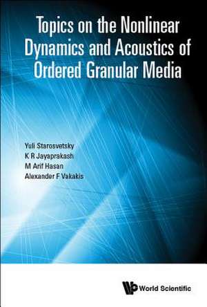 TOPICS ON NONLNR DYNAMICS & ACOUSTICS ORDER GRANULAR MEDIA de K R Jayaprakash M Ar Yuli Starosvetsky