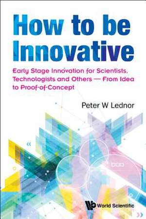 HOW TO BE INNOVATIVE de Peter W Lednor