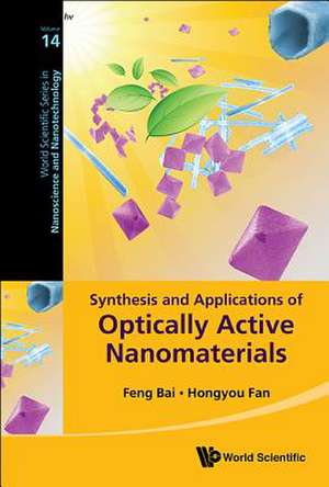 SYNTHESIS AND APPLICATIONS OF OPTICALLY ACTIVE NANOMATERIALS de Feng Bai & Hongyou Fan