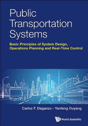 PUBLIC TRANSPORTATION SYSTEMS de Carlos F Daganzo & Yanfeng Ouyang