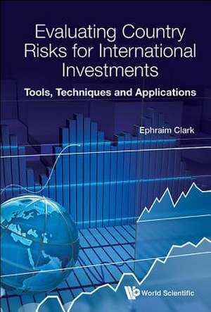 EVALUATING COUNTRY RISKS FOR INTERNATIONAL INVESTMENTS de Ephraim Clark