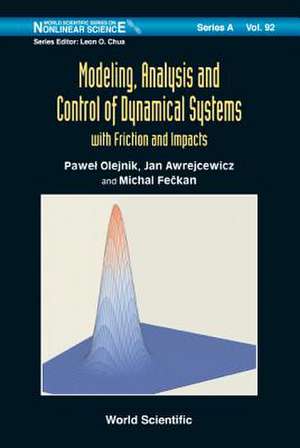 MODELING, ANALYSIS AND CONTROL OF DYNAMICAL SYSTEMS de Jan Awrejcewicz & Michal Pawel Olejnik