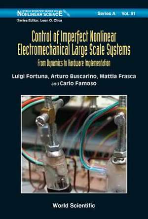 CONTROL OF IMPERFECT NONLINEAR ELECTROMECHANICAL LARGE SCALE de Arturo Buscarino Mattia Luigi Fortuna