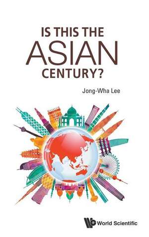 IS THIS THE ASIAN CENTURY? de Jong-Wha Lee