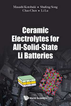 CERAMIC ELECTROLYTES FOR ALL-SOLID-STATE LI BATTERIES de Shufeng Song Chao Che Masashi Kotobuki