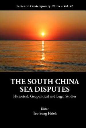 SOUTH CHINA SEA DISPUTES, THE de Tsu-Sung Hsieh