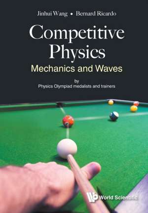 COMPETITIVE PHYSICS de Jinhui Wang & Bernard Ricardo