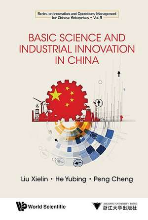 BASIC RESEARCH AND INDUSTRIAL INNOVATION IN CHINA de Yubing He & Peng Cheng Xielin Liu