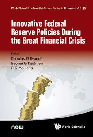 INNOVATIVE FEDERAL RESERVE POLICIES DURING GREAT FIN CRISIS de George G Kaufman & A Douglas D Evanoff