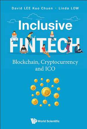 INCLUSIVE FINTECH de David Kuo Chuen Lee & Linda Low