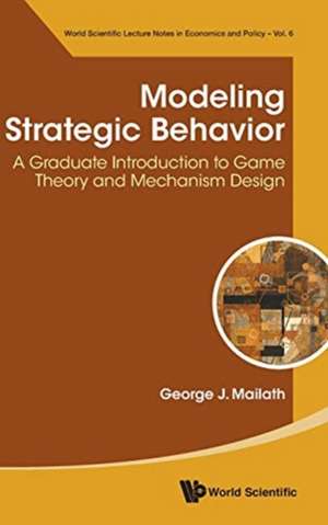 MODELING STRATEGIC BEHAVIOR de George J Mailath